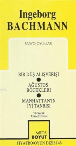 Radyo Oyunları Bir Düş Alışverişi / Ağustos Böcekleri / Manhattan'ın İyi Tanrısı
