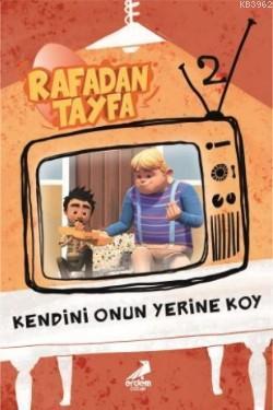 Rafadan Tayfa – Kendini Onun Yerine Koy