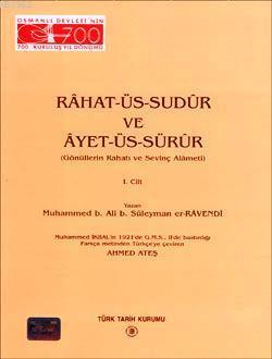 Rahat-üs Sudur ve Ayet-üs-Sürur 1. Cilt; Gönüllerin Rahatı ve Sevinç Alameti
