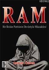 Ram; Bir İktidar Partisinin Devletiyle Mücadelesi