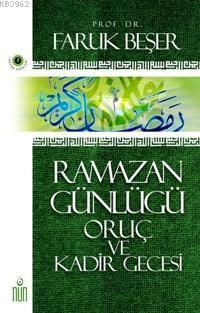 Ramazan Günlüğü Oruç ve Kadir Gecesi