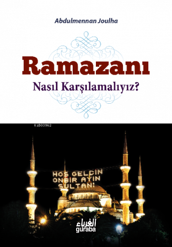 Ramazanı Nasıl Karşılamalıyız ?