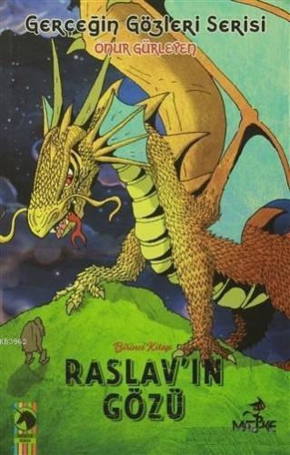 Raslav'ın Gözü; Gerçeğin Gözleri Serisi