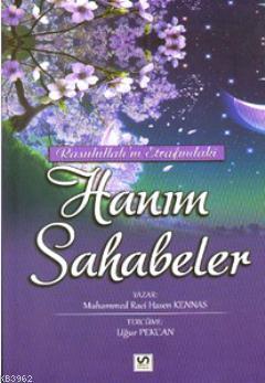 Rasulullah'ın Etrafındaki Hanım Sahabeler
