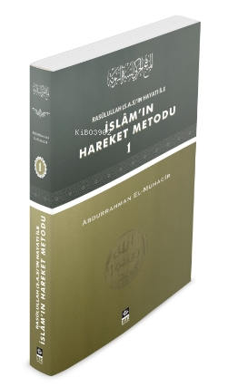 Rasulullah'ın Hayatı İle İslam'ın Hareket Metodu-4