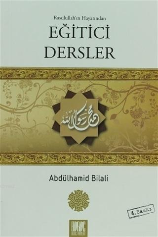 Rasulullah'ın Hayatından Eğitici Dersler