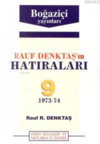 Rauf Denktaş´ın Hatıraları - 9. Cilt (1973-1974 )