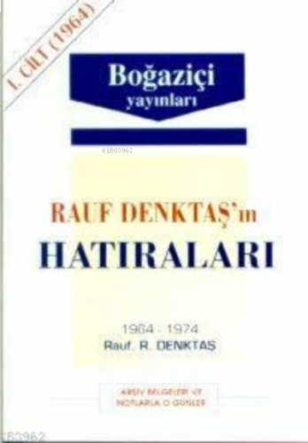 Rauf Denktaş'ın Hatıraları - 1. Cilt (1964-1974)