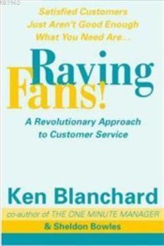 Raving Fans : Revolutionary Approach to Customer Service