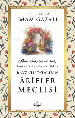 Ravzatu’t-Talibin - Ârifler Meclisi