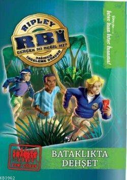 RBİ - Bataklıkta Dehşet; Ripley Bağımsız İnceleme Bürosu 1. Kitap