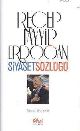 Recep Tayyip Erdoğan Siyaset Sözlüğü