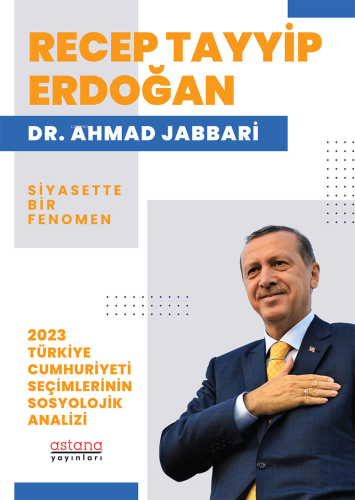 Recep Tayyip Erdoğan Siyasette Bir Fenomen ;2023 Türkiye Cumhuriyeti S