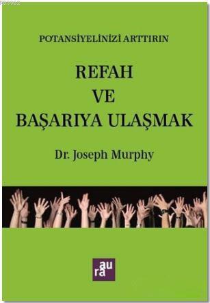 Refah ve Başarıya Ulaşmak; Potansiyelinizi Arttırın