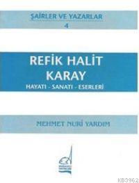 Refik Halit Karay - Hayatı-sanatı-eserleri