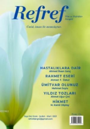 Refref İlim ve Tefekkür Dergisi Sayı: 4 Ocak-Şubat-Mart 2021