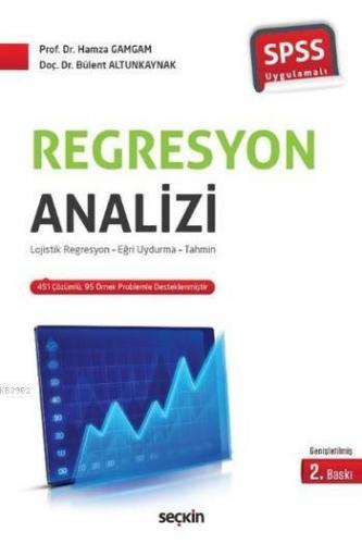 Regresyon Analizi; Lojistik Regresyon-Eğri Uydurma-Tahmin