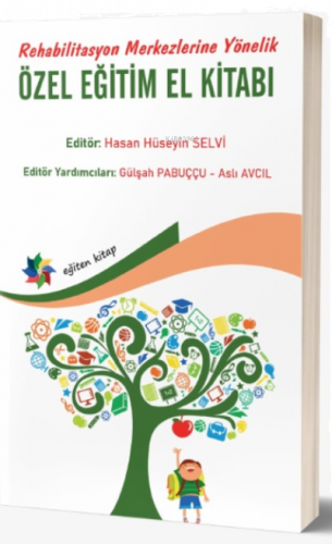 Rehabilitasyon Merkezlerine Yönelik Özel Eğitim El Kitabı