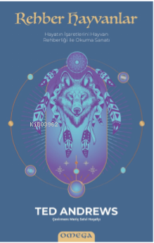 Rehber Hayvanlar;Hayatın İşaretlerini Hayvan Rehberliği ile Okuma Sanatı