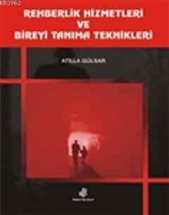 Rehberlik Hizmetleri ve Bireyi Tanıma Teknikleri