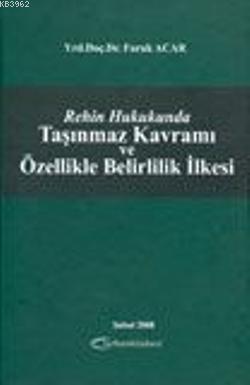 Rehin Hukukunda| Taşınmaz Kavramı ve Özellikle Belirlilik İlkesi