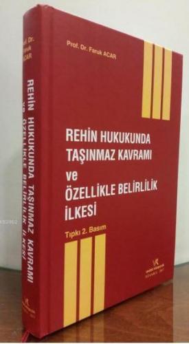 Rehin Hukukunda Taşınmaz Kavramı ve Özellikle Belirlilik İlkesi