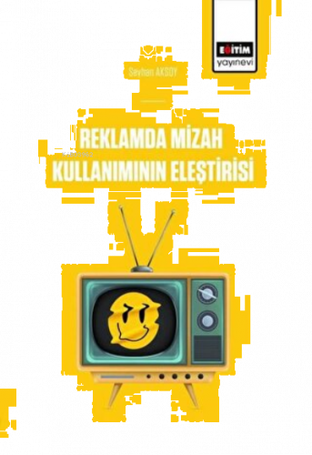 Reklamlarda Mizah Kullanımının Eleştirisi