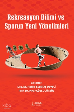 Rekreasyon Bilimi ve Sporun Yeni Yönelimleri