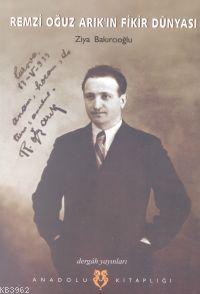 Remzi Oğuz Arık'ın Fikir Dünyası