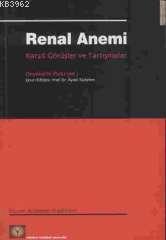 Renal Anemi Karşıt Görüşler ve Tartışmalar