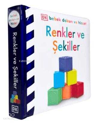 Renkler ve Şekiller - DK Bebek Dokun ve Hisset