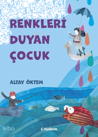 Renkleri Duyan Çocuk