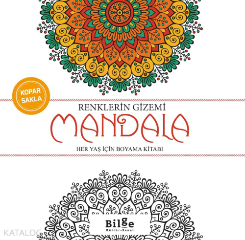 Renklerin Gizemi - Mandala;Her Yaş İçin Boyama Kitabı