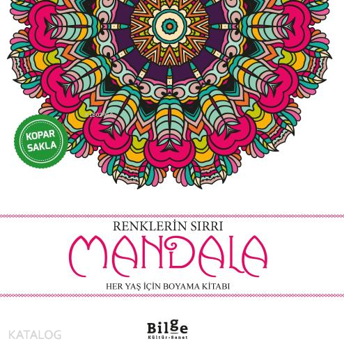 Renklerin Sırrı - Mandala;Her Yaş İçin Boyama Kitabı