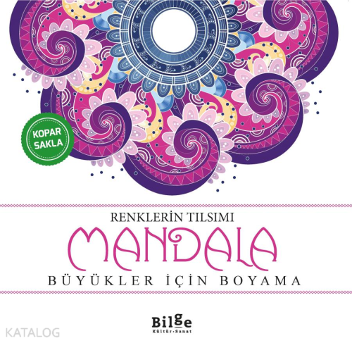 Renklerin Tılsımı - Mandala;Büyükler İçin Boyama