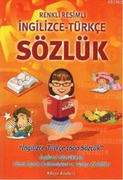 Renkli Resimli| İngilizce Türkçe; Sözlük