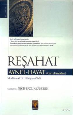 Reşahat; Ayne'l Hayat (Can Damlaları)