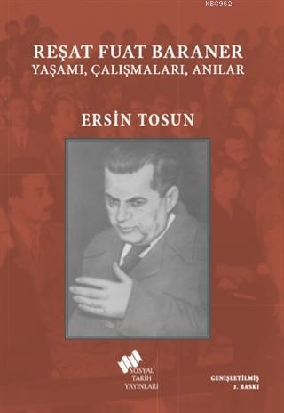 Reşat Fuat Baraner; Yaşamı, Çalışmaları, Anılar