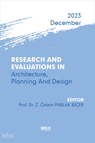 Research And Evaluations In Architecture, Planning And Design - 2023 December