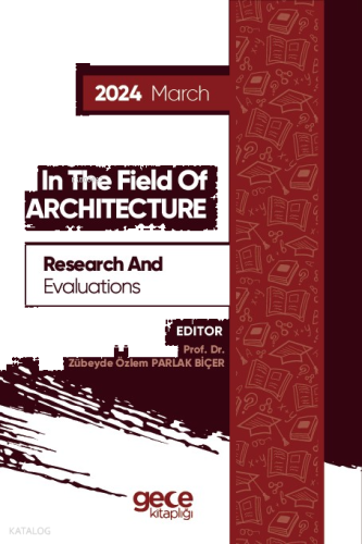 Research And Evaluations İn The Field Of Architecture - 2024 March