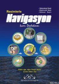 Resimlerle| Navigasyon; Geleneksel, Elektronik, Göksel Seyir