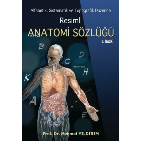 Resimli Anatomi Sözlüğü - Alfabetik Sistematik ve Topografik Düzende