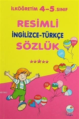 Resimli İngilizce - Türkçe Sözlük; İlköğretim 4-5. Sınıf