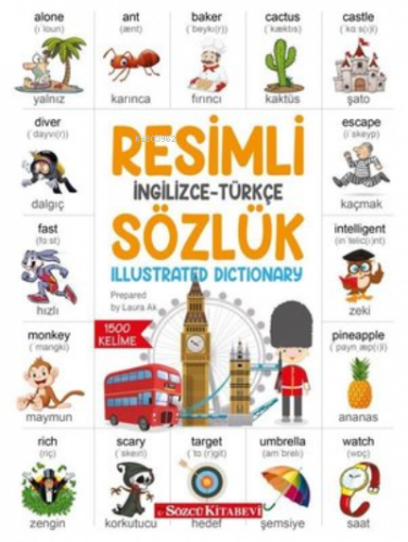 Resimli İngilizce - Türkçe Sözlük;İngilizce Türkçe – Türkçe İngilizce Resimlerle 1500 Kelime