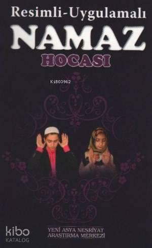 Resimli Uygulamalı Namaz Hocası (Renkli-Kuşe)