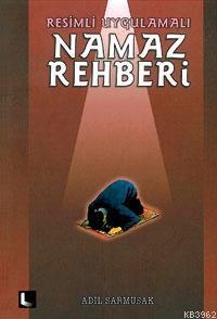 Resimli Uygulamalı Namaz Rehberi