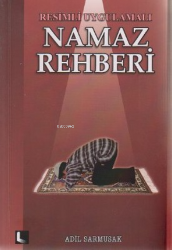 Resimli Uygulamalı Namaz Rehberi