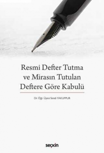 Resmi Defter Tutma ve Mirasın Tutulan Deftere Göre Kabulü