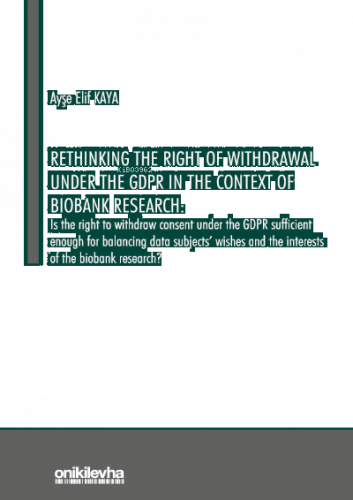 Rethinking the Right of Withdrawal;Under the GDPR in the Context of Biobank Research
