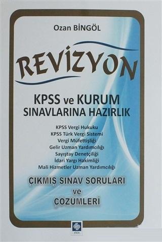Revizyon - KPSS ve Kurum Sınavlarına Hazırlık; Çıkmış Sınav Soruları ve Çözümleri